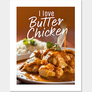 I love butter chicken Posters and Art